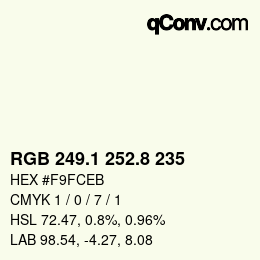 Color code: RGB 249.1 252.8 235 | qconv.com