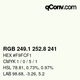 カラーコード: RGB 249.1 252.8 241 | qconv.com