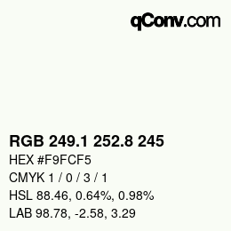 Color code: RGB 249.1 252.8 245 | qconv.com