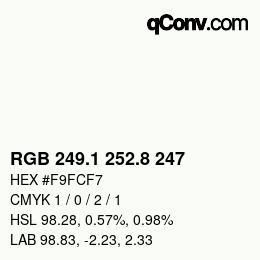 カラーコード: RGB 249.1 252.8 247 | qconv.com