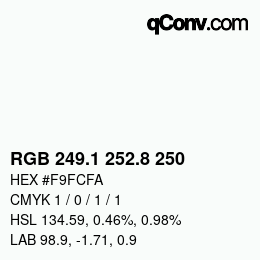 Farbcode: RGB 249.1 252.8 250 | qconv.com