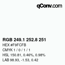 カラーコード: RGB 249.1 252.8 251 | qconv.com