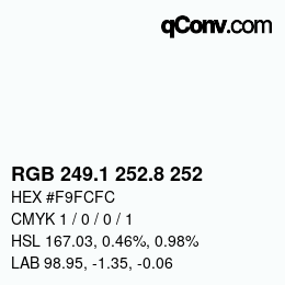 カラーコード: RGB 249.1 252.8 252 | qconv.com