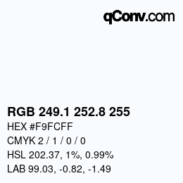 Color code: RGB 249.1 252.8 255 | qconv.com