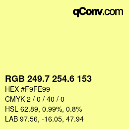 カラーコード: RGB 249.7 254.6 153 | qconv.com
