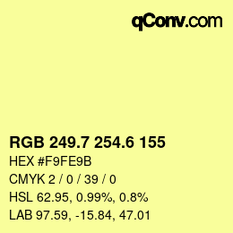 カラーコード: RGB 249.7 254.6 155 | qconv.com