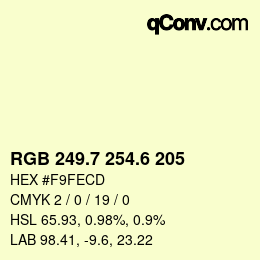 カラーコード: RGB 249.7 254.6 205 | qconv.com