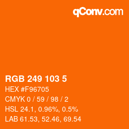 Color code: RGB 249 103 5 | qconv.com