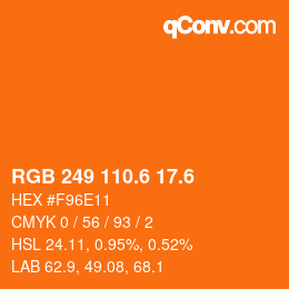 カラーコード: RGB 249 110.6 17.6 | qconv.com