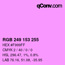 Color code: RGB 249 153 255 | qconv.com