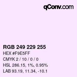 Color code: RGB 249 229 255 | qconv.com