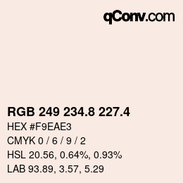 カラーコード: RGB 249 234.8 227.4 | qconv.com