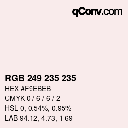 Color code: RGB 249 235 235 | qconv.com