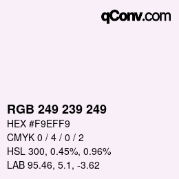 Color code: RGB 249 239 249 | qconv.com