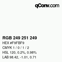 Color code: RGB 249 251 249 | qconv.com