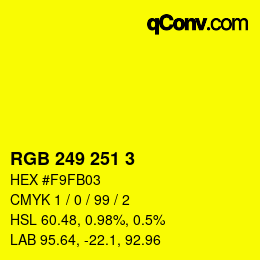 カラーコード: RGB 249 251 3 | qconv.com