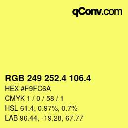 カラーコード: RGB 249 252.4 106.4 | qconv.com