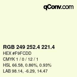 カラーコード: RGB 249 252.4 221.4 | qconv.com