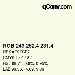 カラーコード: RGB 249 252.4 231.4 | qconv.com