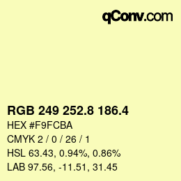 カラーコード: RGB 249 252.8 186.4 | qconv.com