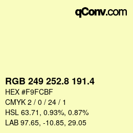 カラーコード: RGB 249 252.8 191.4 | qconv.com