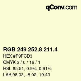 カラーコード: RGB 249 252.8 211.4 | qconv.com