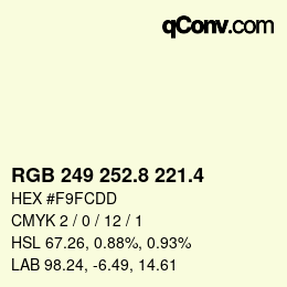 カラーコード: RGB 249 252.8 221.4 | qconv.com