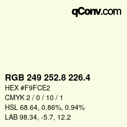 カラーコード: RGB 249 252.8 226.4 | qconv.com