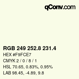 カラーコード: RGB 249 252.8 231.4 | qconv.com