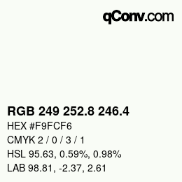 カラーコード: RGB 249 252.8 246.4 | qconv.com