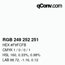Color code: RGB 249 252 251 | qconv.com