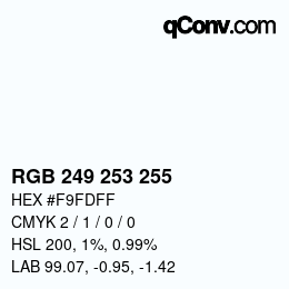 Color code: RGB 249 253 255 | qconv.com