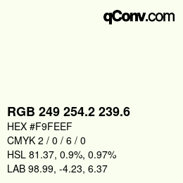 カラーコード: RGB 249 254.2 239.6 | qconv.com