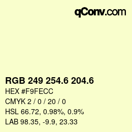 カラーコード: RGB 249 254.6 204.6 | qconv.com