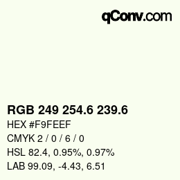 カラーコード: RGB 249 254.6 239.6 | qconv.com