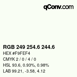 カラーコード: RGB 249 254.6 244.6 | qconv.com