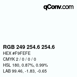 カラーコード: RGB 249 254.6 254.6 | qconv.com