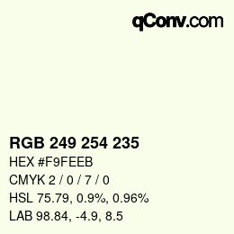 Color code: RGB 249 254 235 | qconv.com
