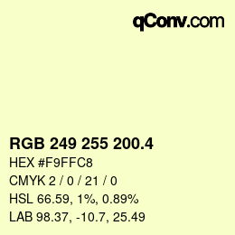 カラーコード: RGB 249 255 200.4 | qconv.com