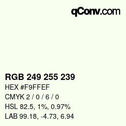 Color code: RGB 249 255 239 | qconv.com