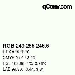 カラーコード: RGB 249 255 246.6 | qconv.com