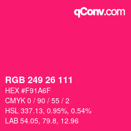 Color code: RGB 249 26 111 | qconv.com