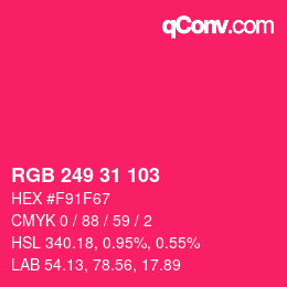 Color code: RGB 249 31 103 | qconv.com