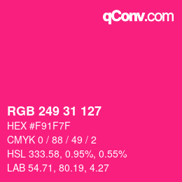 Color code: RGB 249 31 127 | qconv.com