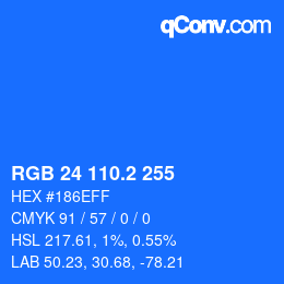 カラーコード: RGB 24 110.2 255 | qconv.com