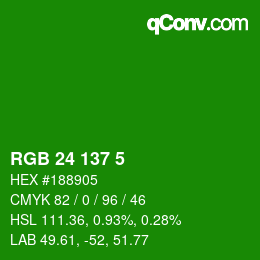 Color code: RGB 24 137 5 | qconv.com