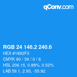 カラーコード: RGB 24 146.2 240.6 | qconv.com
