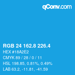 カラーコード: RGB 24 162.8 226.4 | qconv.com