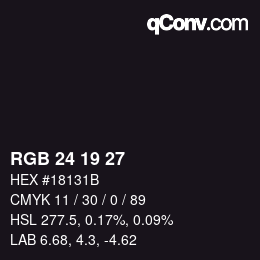 カラーコード: RGB 24 19 27 | qconv.com