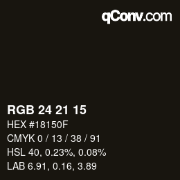 Color code: RGB 24 21 15 | qconv.com